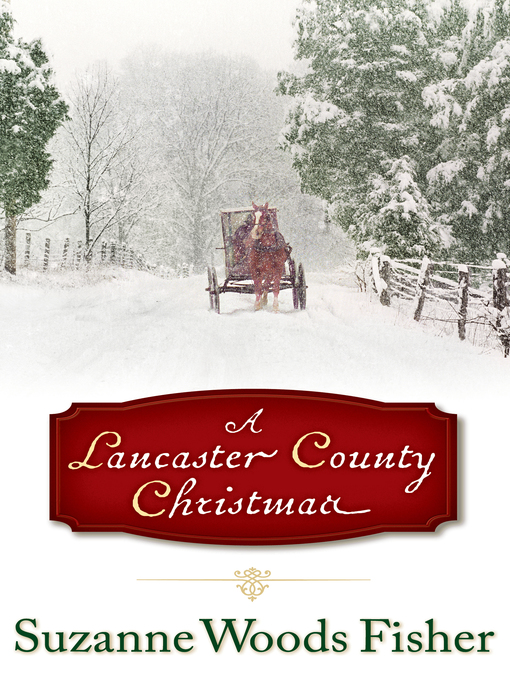 Title details for A Lancaster County Christmas by Suzanne Woods Fisher - Available